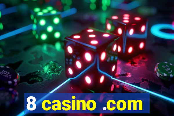 8 casino .com